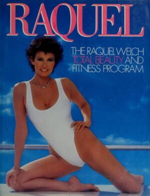The Raquel Welch Total Beauty and Fitness Program