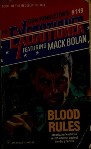 Blood Rules - Book I of the Medellin Trilogy (Mack Bolan : The Executioner #149)