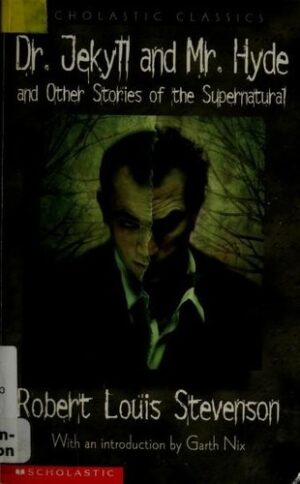 Dr Jekyll and Mr Hyde and Other Stories of the Supernatural