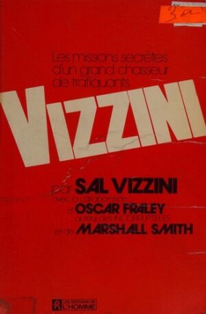 Vizzini - Les missions secrètes d'un grand chasseur de trafiquants