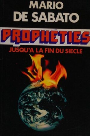 Prophéties jusqu'à la fin du siècle