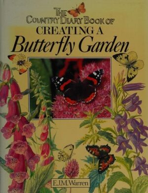 The Country Diary Book of Creating a Butterfly Garden