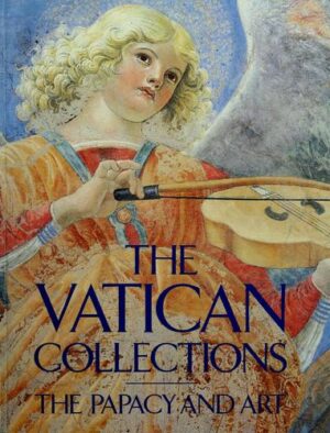 The Vatican Collections - The Papacy and Art