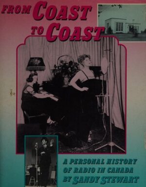 From Coast to Coast - A Personal History of Radio in Canada