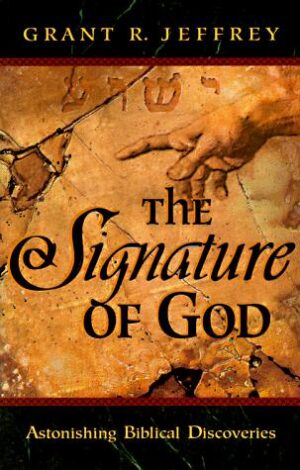 The Signature of God - Astonishing Biblical Discoveries
