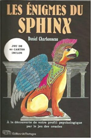 Les énigmes du Sphinx - À la découverte de votre profil psychologique par le jeu des oracles