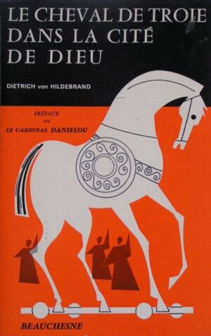 Le cheval de Troie dans la Cité de Dieu (2e édition)