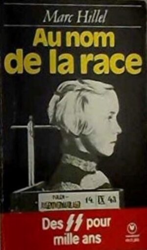 Au nom de la race - Des SS pour mille ans