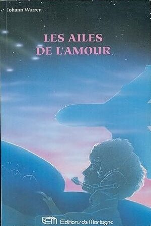Les ailes de l'amour - Tome I