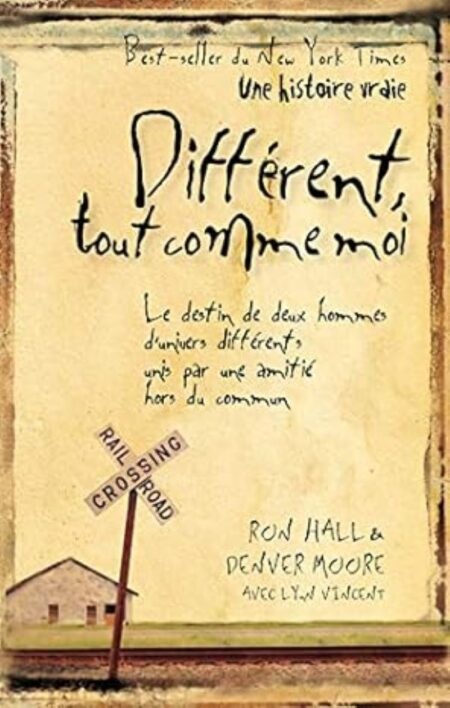 Différent, tout comme moi - Le destin de deux hommes d'univers différents unis par une amitié hors du commun