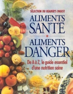 Aliments santé - Aliments danger