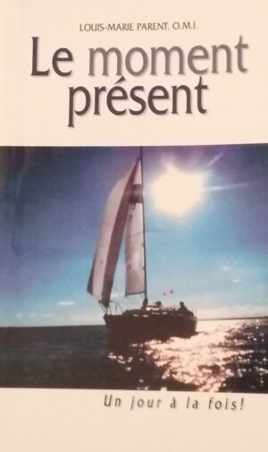 Le moment présent - Un jour à la fois!