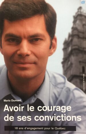 Avoir le courage de ses convictions
