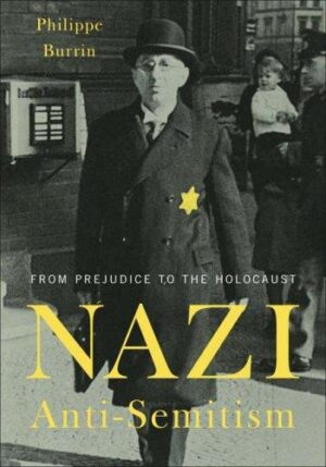 Nazi Anti-Semitism - From Prejudice to the Holocaust