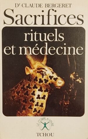 Sacrifices rituels et médecine