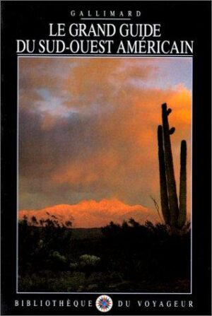 Le grand guide du sud-ouest américain