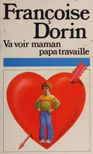Va voir maman papa travaille