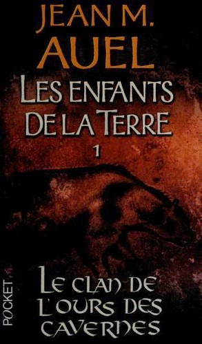 Les enfants de la Terre 1. Le clan de l'ours des cavernes