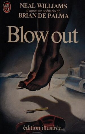 Blow out (d'après un scénario de Brian De Palma)