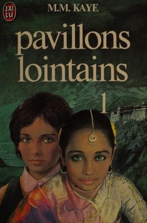 Pavillons lointains Tome 1