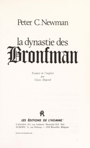 La dynastie des Bronfman - L'histoire authentique des multi-milliardaires canadiens