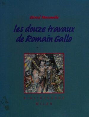 Les douze travaux de Romain Gallo