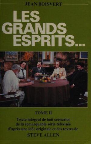 Les Grands esprits… Les six premiers scénarios complets de la remarquable série télévisée