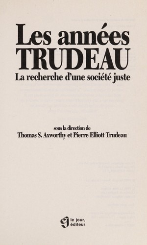 Les années Trudeau - La recherche d'une société juste