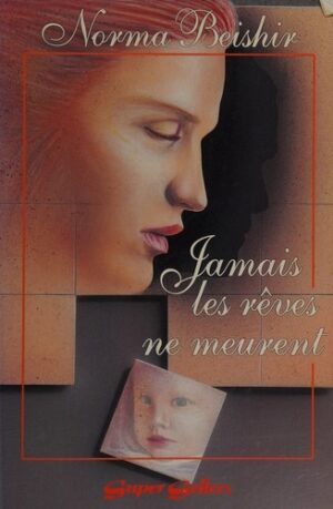 Jamais les rêves ne meurent