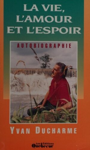 La vie, l'amour et l'espoir