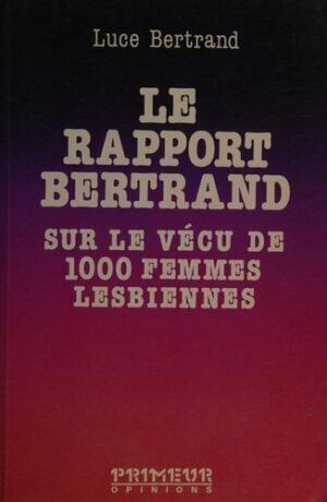Le rapport Bertrand sur le vécu de 1000 femmes lesbiennes