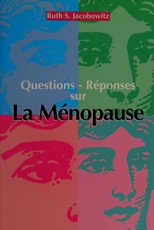Questions - Réponses sur La Ménopause