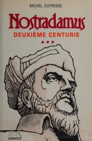 Nostradamus - Deuxième centurie