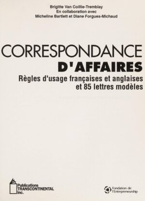 Correspondance d'affaires - Règles d'usage françaises et anglaises et 85 lettres modèles