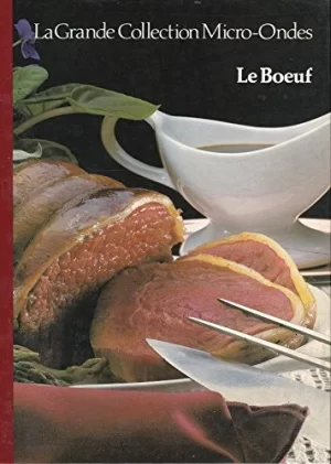 La Grande Collection Micro-Ondes Tome 1. Le Bœuf