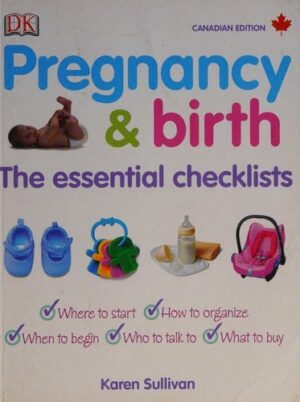 Pregnancy & birth - The essential checklists
