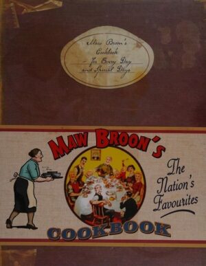 Maw Broon's Cookbook - The Nation's Favourites