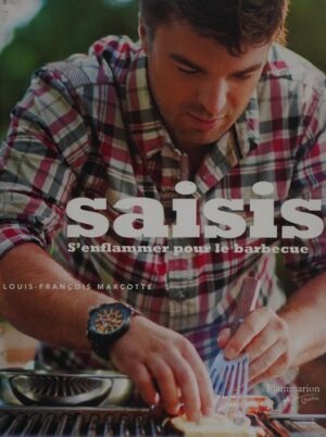 Saisis - S'enflammer pour le barbecue