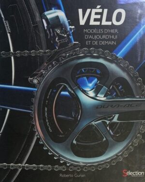 Vélo - Modèles d'hier, d'aujourd'hui et de demain