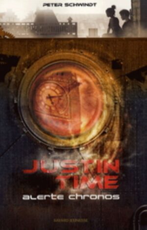 Justin Time Tome 1. Alerte Chronos
