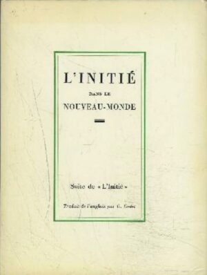 L'initié Tome 2. Dans le Nouveau-Monde