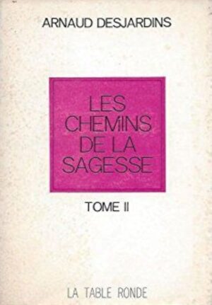 Les chemins de la sagesse Tome II