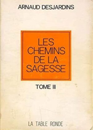 Les chemins de la sagesse Tome III