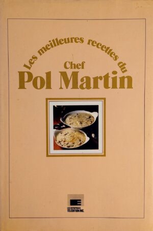 Les meilleures recettes du Chef Pol Martin