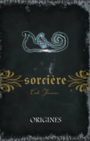 Sorcière Tome 11. Origines