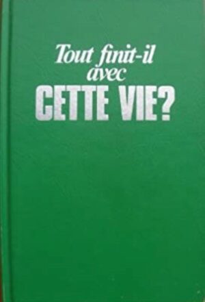 Tout finit-il avec cette vie?