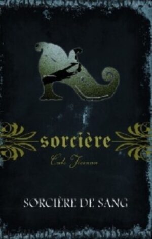 Sorcière Tome 3. Sorcière de sang