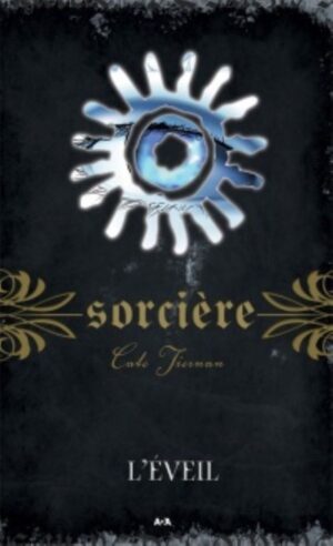 Sorcière Tome 5. L'éveil