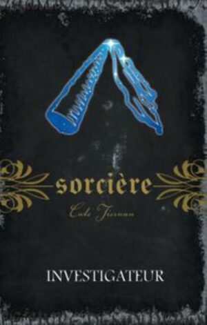 Sorcière Tome 10. Investigateur
