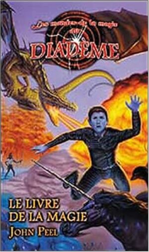 Les mondes de la magie du Diadème Livre 3. Le livre de la magie
